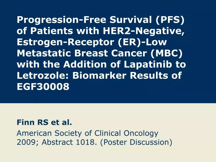 finn rs et al american society of clinical oncology 2009 abstract 1018 poster discussion
