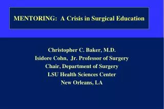 MENTORING: A Crisis in Surgical Education