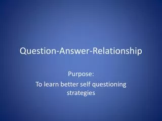 Question-Answer-Relationship