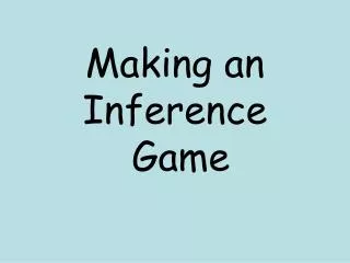 Making an Inference Game