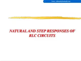 NATURAL AND STEP RESPONSES OF RLC CIRCUITS