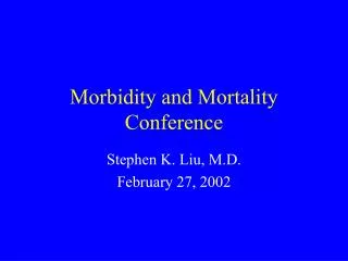 Morbidity and Mortality Conference