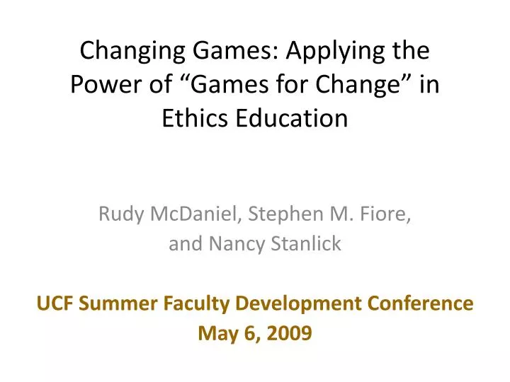 changing games applying the power of games for change in ethics education