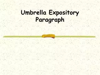 Umbrella Expository Paragraph