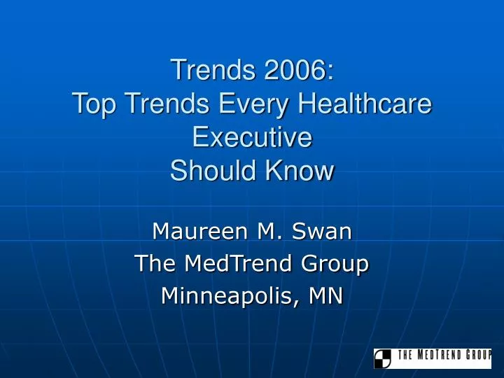 trends 2006 top trends every healthcare executive should know