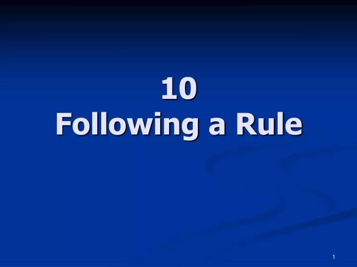 10 following a rule
