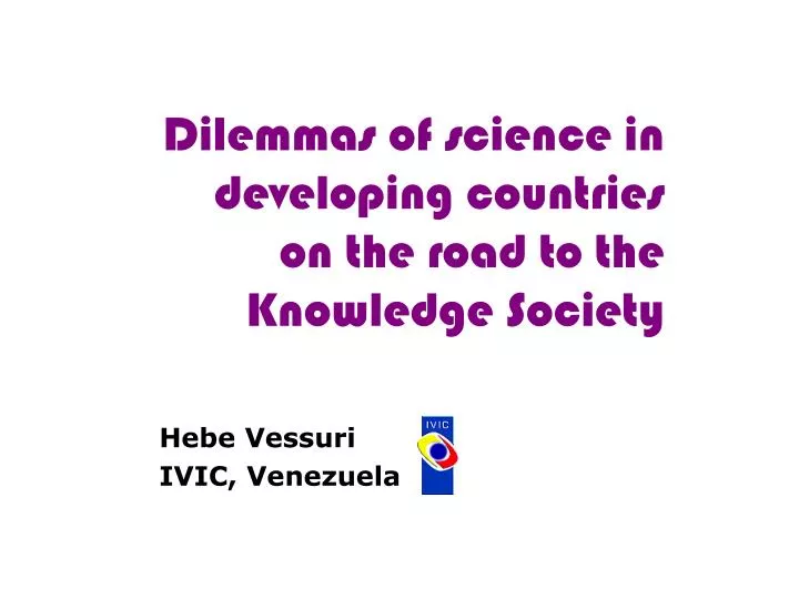 dilemmas of science in developing countries on the road to the knowledge society