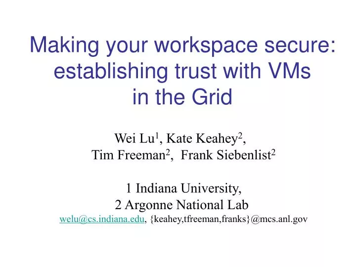 making your workspace secure establishing trust with vms in the grid