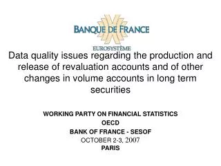 Data quality issues regarding the production and release of revaluation accounts and of other changes in volume accounts