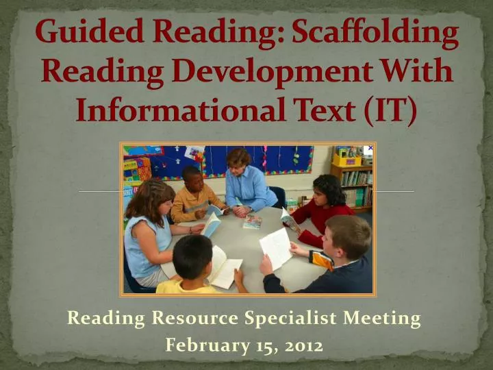 guided reading scaffolding reading development with informational text it