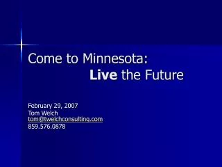 Come to Minnesota: Live the Future