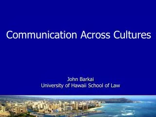 John Barkai University of Hawaii School of Law