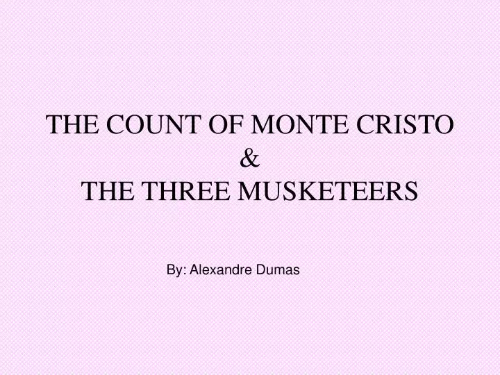 the count of monte cristo the three musketeers
