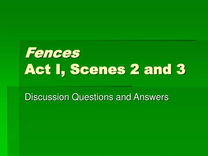 fences act i scenes 2 and 3