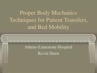 Proper Body Mechanics Techniques for Patient Transfers, and Bed Mobility