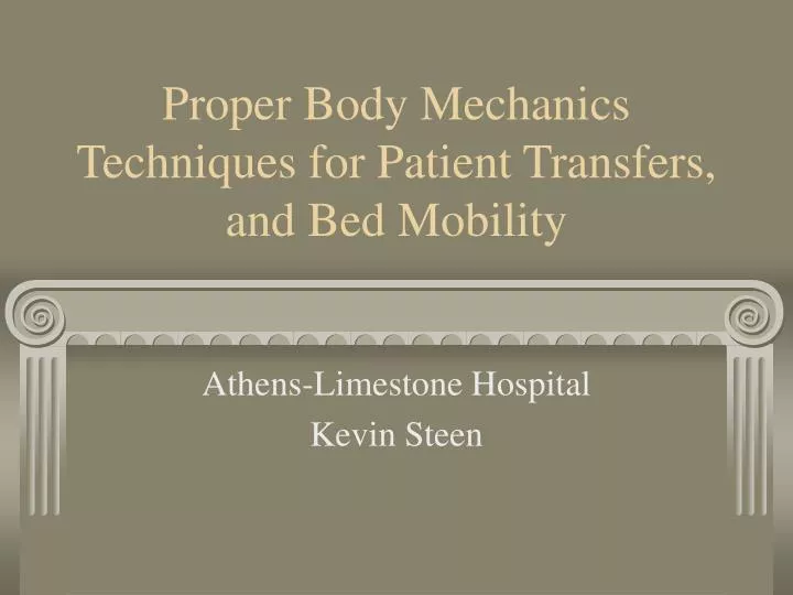 proper body mechanics techniques for patient transfers and bed mobility