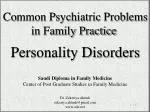 Co mmon Psychiatric Problems in Family Practice Personality Disorders