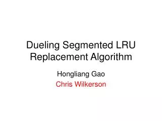 Dueling Segmented LRU Replacement Algorithm