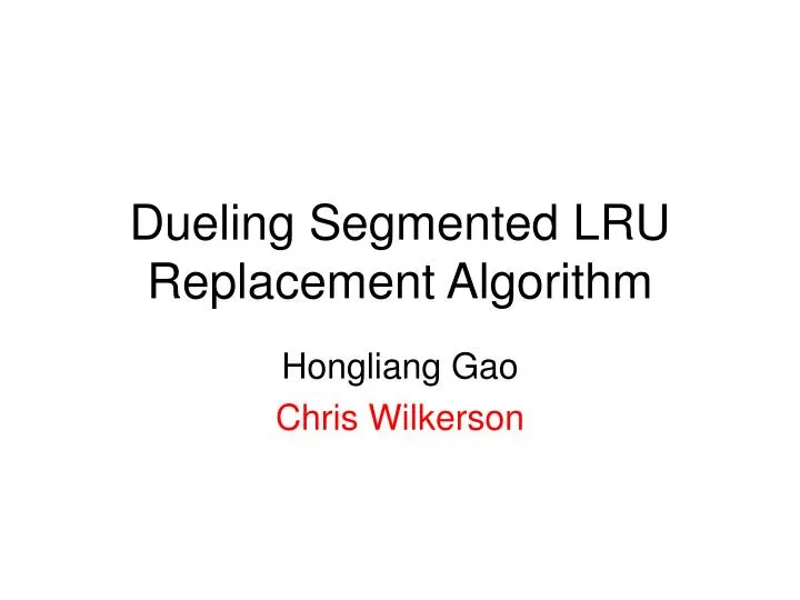 dueling segmented lru replacement algorithm