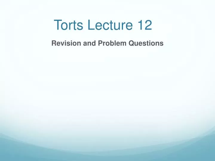 torts lecture 12