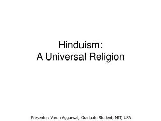 Hinduism: A Universal Religion