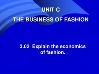 UNIT C THE BUSINESS OF FASHION