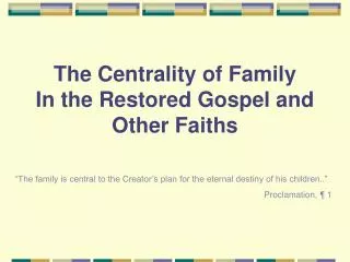 The Centrality of Family In the Restored Gospel and Other Faiths
