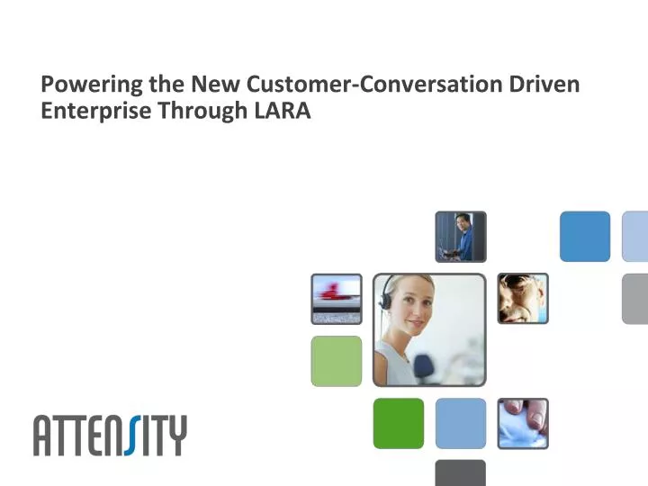 powering the new customer conversation driven enterprise through lara