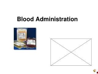 Blood Administration