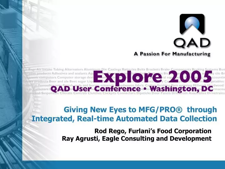 giving new eyes to mfg pro through integrated real time automated data collection