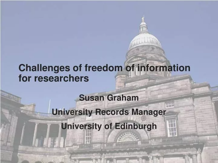 challenges of freedom of information for researchers