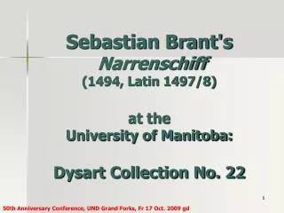 Sebastian Brant's Narrenschiff (1494, Latin 1497/8) at the University of Manitoba: Dysart Collection No. 22