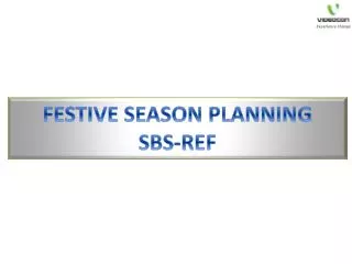 FESTIVE SEASON PLANNING SBS-REF