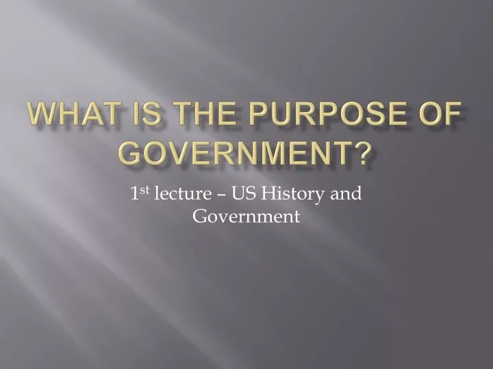 what is the purpose of government