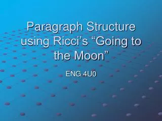 Paragraph Structure using Ricci’s “Going to the Moon”