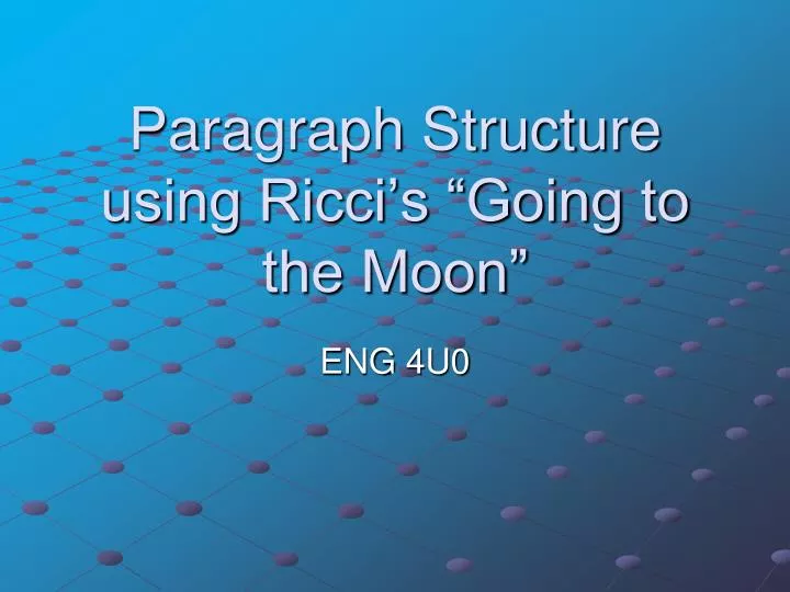paragraph structure using ricci s going to the moon