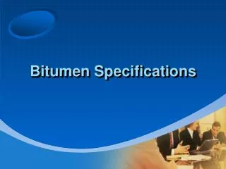 Bitumen Specifications