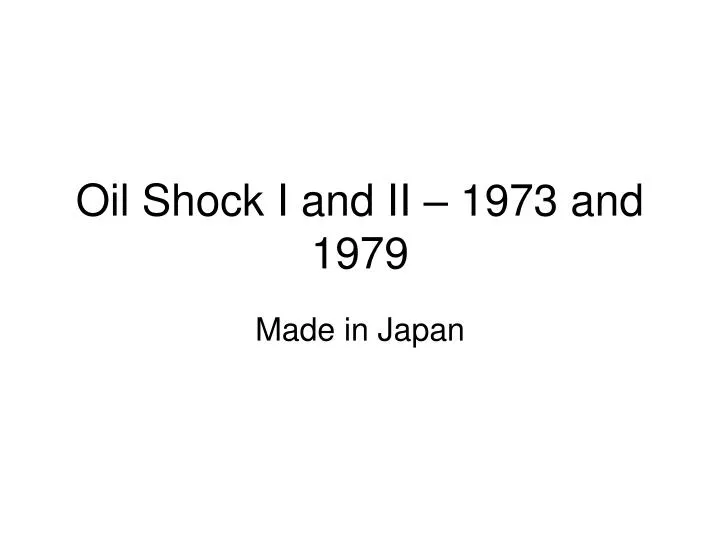oil shock i and ii 1973 and 1979