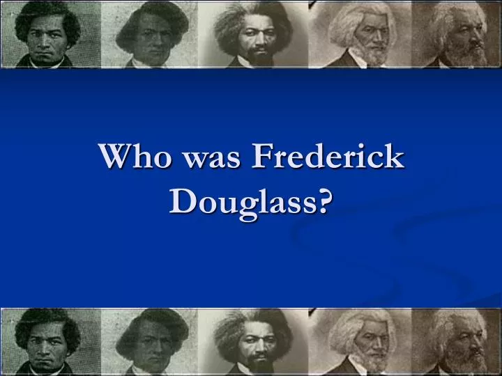 who was frederick douglass