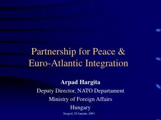 Partnership for Peace &amp; Euro-Atlantic Integration