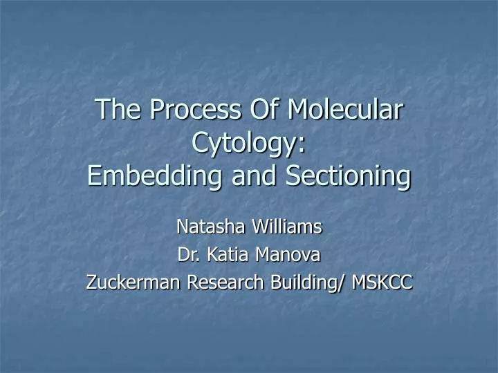 the process of molecular cytology embedding and sectioning