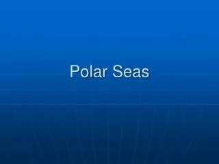 Polar Seas