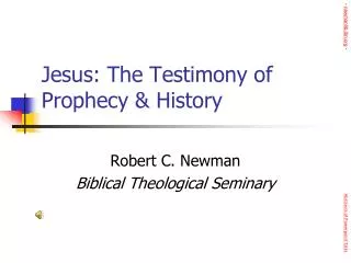 Jesus: The Testimony of Prophecy &amp; History