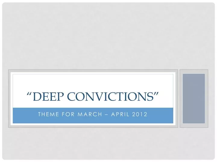 deep convictions
