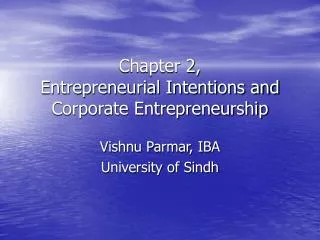 Chapter 2, Entrepreneurial Intentions and Corporate Entrepreneurship