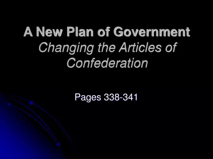 a new plan of government changing the articles of confederation