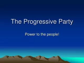 the progressive party