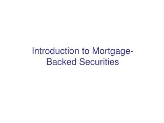 Introduction to Mortgage-Backed Securities