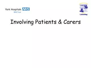 Involving Patients &amp; Carers