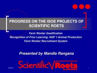 PROGRESS ON THE ISOE PROJECTS OF SCIENTIFIC ROETS